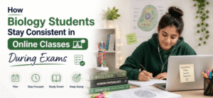How Biology Students Stay Consistent in Online Classes During Exams
